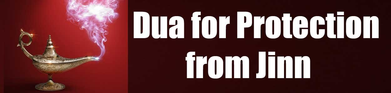 Dua for Protection from Jinn