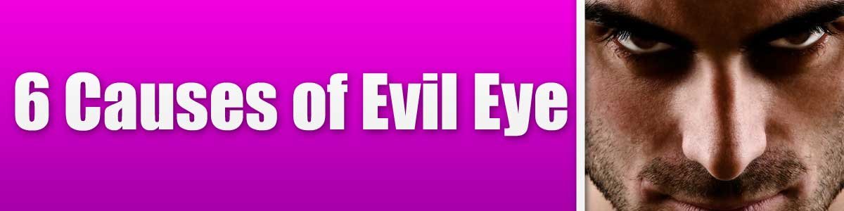 6 Causes of Evil Eye