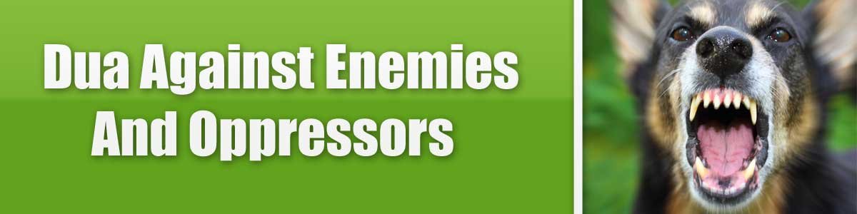 Dua Against Enemies And Oppressors<br />
