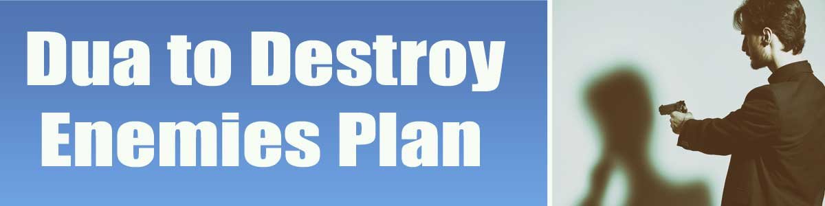 Dua to Destroy Enemies Plan