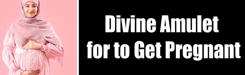 Divine Amulet to Get Pregnant