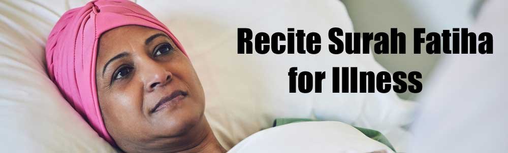 Recite Surah Fatiha for Illness