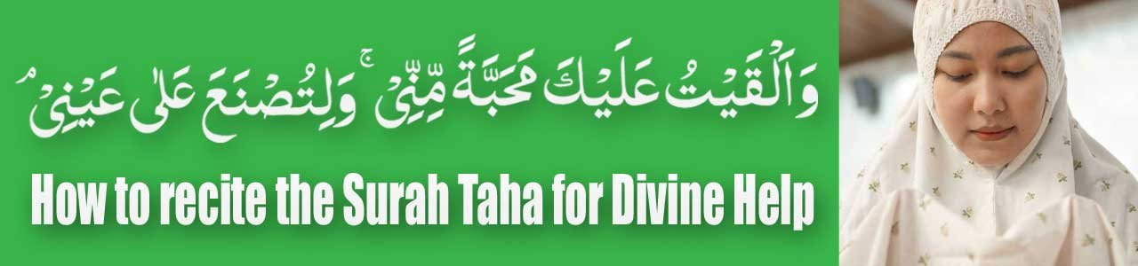 recite the Surah Taha for Divine Help